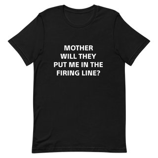 Plymouth Shock "Mother Will They Put Me in the Firing Line" Unisex t-shirt