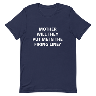 Plymouth Shock "Mother Will They Put Me in the Firing Line" Unisex t-shirt