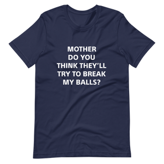 Plymouth Shock "Mother Do You Think They'll Try to Break My Balls" Unisex t-shirt
