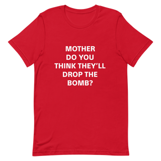Plymouth Shock "Mother Do You Think They'll Drop the Bomb? Unisex t-shirt