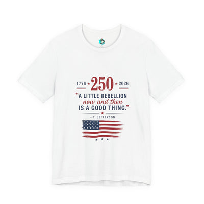 Plymouth Shock  “A Little Rebellion Now and Then” 250 Anniversary Tee