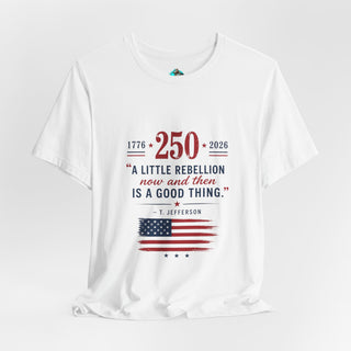 Plymouth Shock  “A Little Rebellion Now and Then” 250 Anniversary Tee