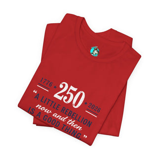 Plymouth Shock  “A Little Rebellion Now and Then” 250 Anniversary Tee