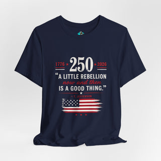 Plymouth Shock  “A Little Rebellion Now and Then” 250 Anniversary Tee